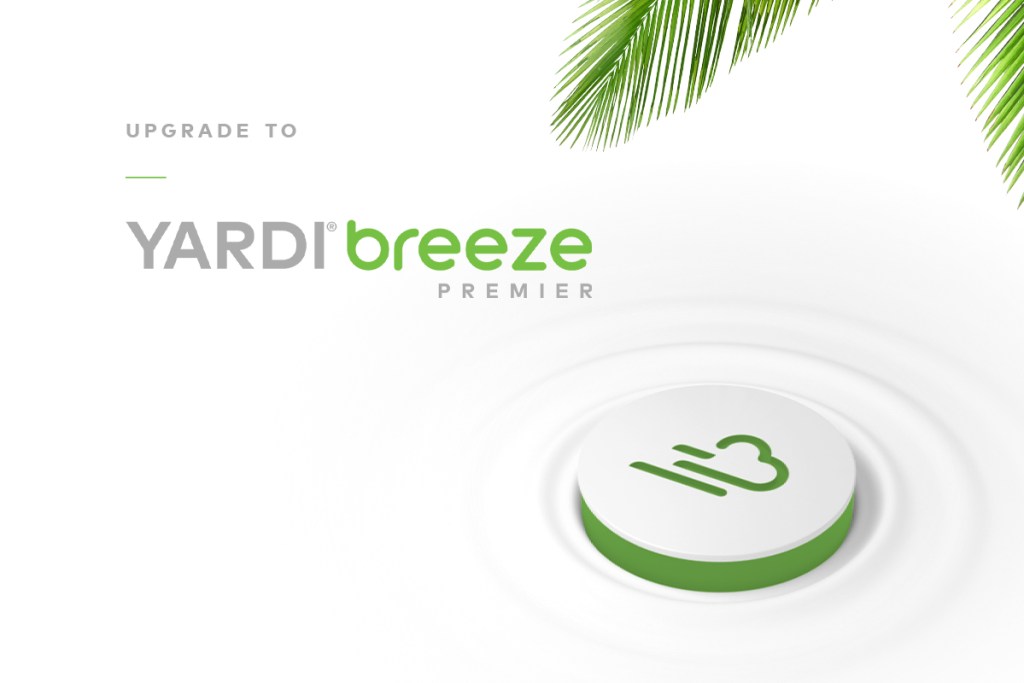 Yardi Breeze Premier, refreshingly simple software with advanced capabilities