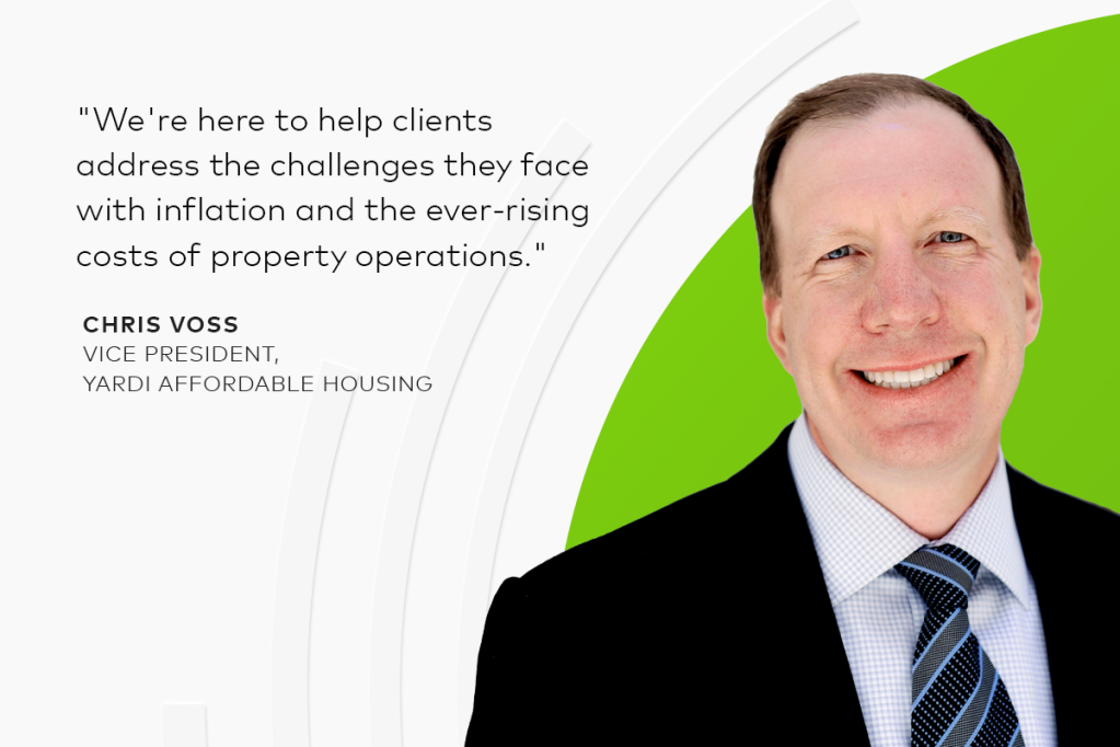 Headshot of Chris Voss, Vice President of Yardi Affordable Housing, with quote: "We're here to help clients address the challenges they face with inflation and the ever-rising costs of property operations."