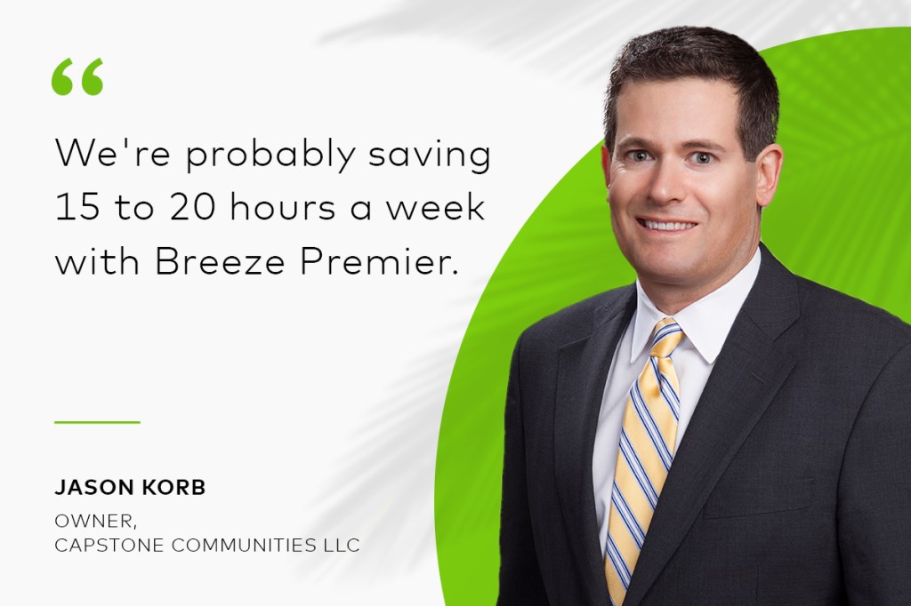 Headshot of Jason Korb, owner of Capstone Communities LLC, with quote: "We're probably saving 15 to 20 hours a week with Breeze Premier."